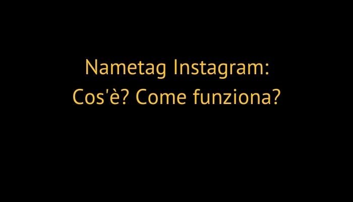 Nametag Instagram: Cos'è? Come funziona?
