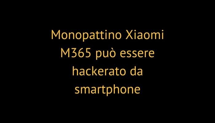 Monopattino Xiaomi M365 può essere hackerato da smartphone