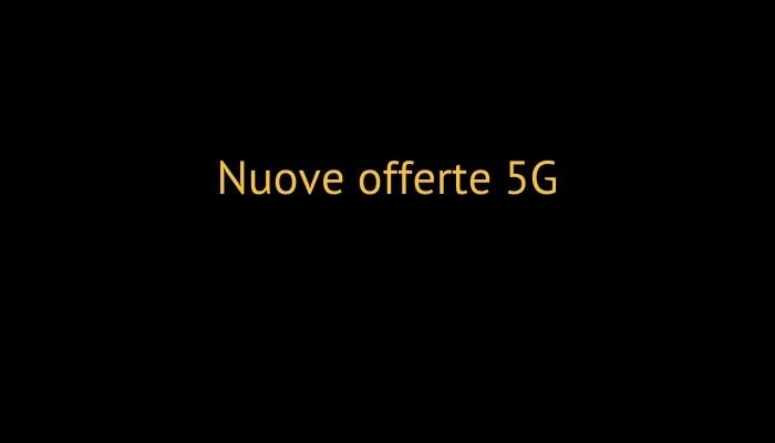 Nuove offerte 5G