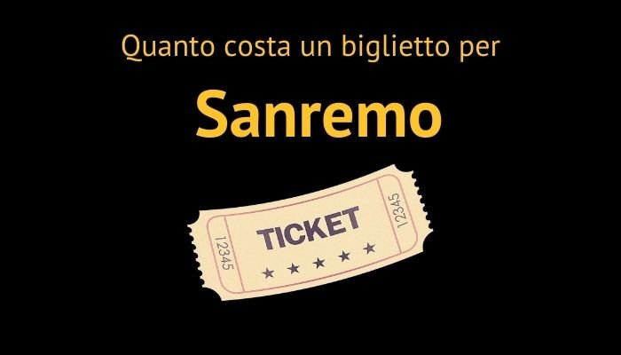 Quanto costa un biglietto per Sanremo