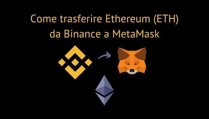 come trasferire ethereum da binance a metamask eth