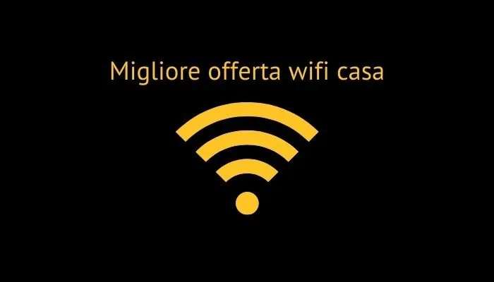 migliore offerta wifi casa